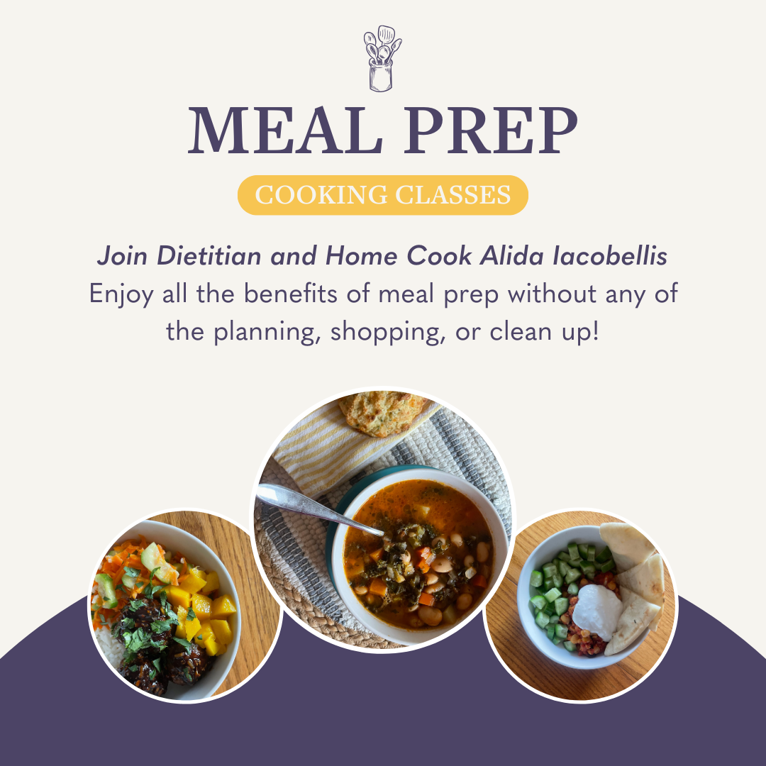 Graphic with photos of home cooked meals. Text reads Meal Prep Cooking class. Enjoy all the benefits of meal prep without any of the planning, shopping or cleaning up!